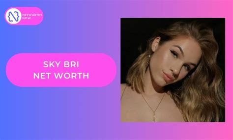 bri ski|Sky Bri Biography: Age, Height, Boyfriend, Net Worth, Occupation ...